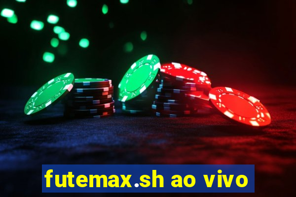 futemax.sh ao vivo